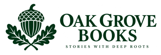 Oak Grove Books — Stories with Deep Roots